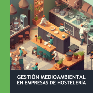 Gestión Medioambiental en Empresas de Hostelería