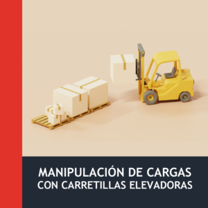 Manipulación de Cargas con Carretillas Elevadoras
