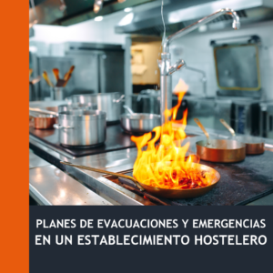 Planes de Evacuación y Emergencias en un Establecimiento Hostelero