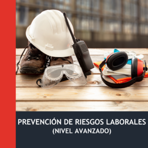 Prevención de Riesgos Laborales (Nivel avanzado) (30h)