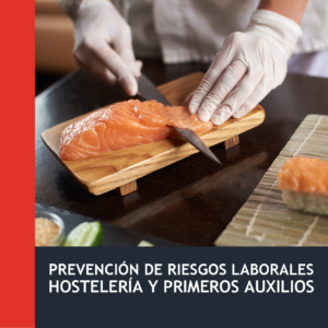 Prevención de Riesgos Laborales en Hostelería y Primeros Auxilios (30h)