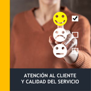 Atención al Cliente y Calidad del Servicio (30h)