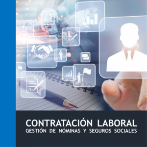Contratación Laboral: Gestión de Nóminas y Seguros Sociales