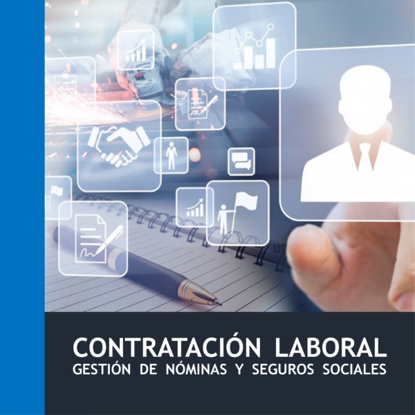 Contratación Laboral: Gestión de Nóminas y Seguros Sociales (30 h)