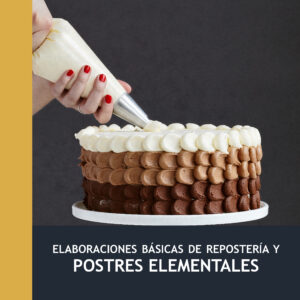 Elaboraciones Básicas de Repostería y Postres Elementales
