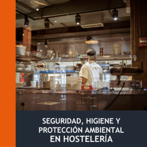 Seguridad, Higiene y Protección Ambiental en Hostelería