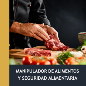 Manipulador de Alimentos y Seguridad Alimentaria (30h)