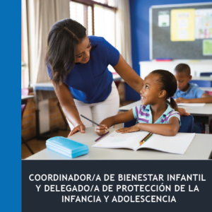 Coordinador/a de Bienestar Infantil y Delegado de Protección de la Infancia y Adolescencia