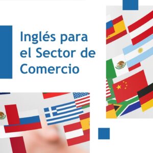 Inglés para El Sector de Comercio (30h)